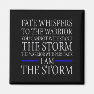 Fate Whispers To The Warrior You Cannot Withstand Magnet