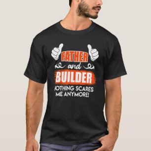 Father and builder dad home Real estate owner T-Shirt