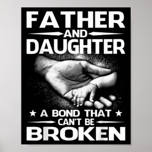 Father And Daughter A Bond That Can't Be Broken Poster