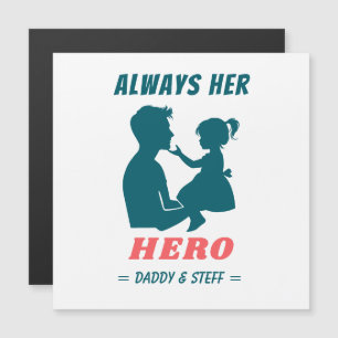Father and Daughter - Always Her Hero