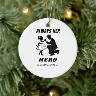 Father and Daughter - Always Her Hero (2) Ceramic Ornament