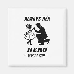 Father and Daughter - Always Her Hero (2) Magnet