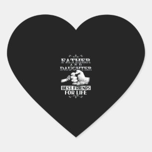 Father And Daughter Best Friends For Life Heart Sticker