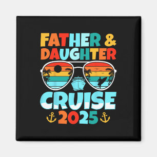 Father And Daughter Cruise 2025 Retro Father’s Day Magnet