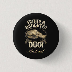 Father and Daughter Duo First Fathers Day Custom 3 Cm Round Badge