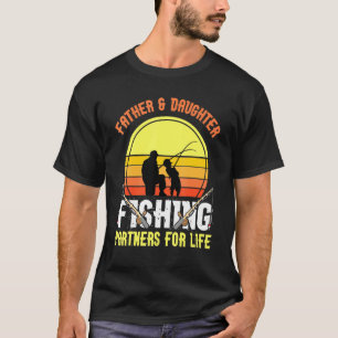 Father And Daughter Fishing Partners For Life Fish T-Shirt