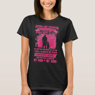 Father and Daughter Heart to Heart My Dad My Hero T-Shirt