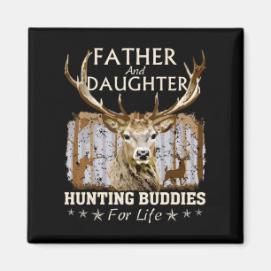 Father and Daughter Hunting Buddies For Life Gift Magnet