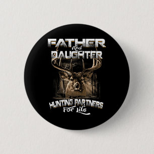 Father And Daughter Hunting Partners For Life Deer 6 Cm Round Badge