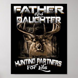 Father And Daughter Hunting Partners For Life Deer Poster