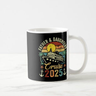 Father And Daughters Cruise 2025 Family Trip Vacat Coffee Mug