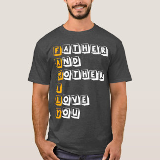 Father And Mother I Love You Family girl T-Shirt