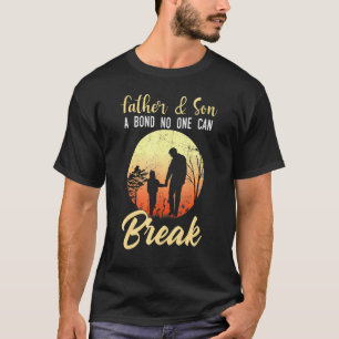 Father And Son A Bond No One Can Break T-Shirt