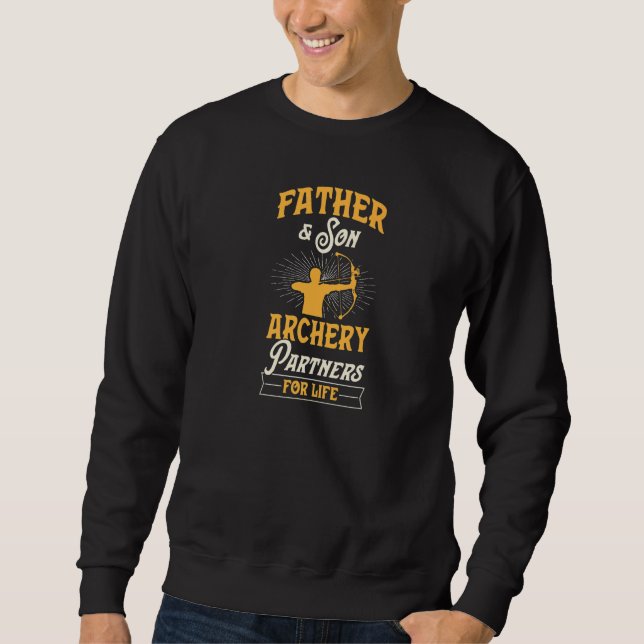 Father And Son Archery Partners For Life Fathers D Sweatshirt (Front)