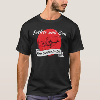 Father and Son - Best Buddies for Life Gift Shirt