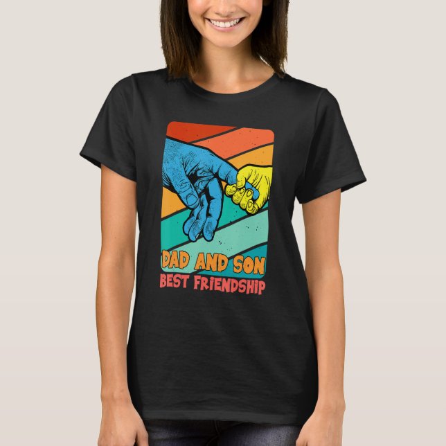 Father And Son Best Friend For Life Best Friendshi T-Shirt (Front)
