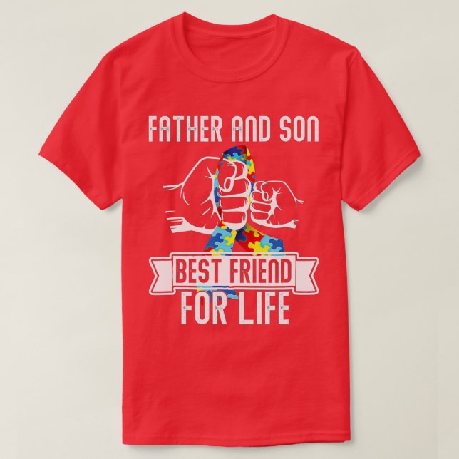 Father And Son Best Friend For Life Dad Fun Autism T-Shirt (Design Front)