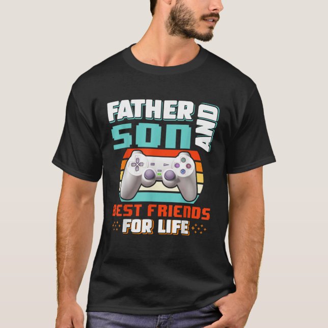 Father And Son Best Friends For Life Father s Day  T-Shirt (Front)