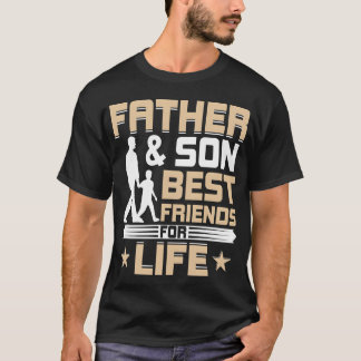 Father And Son Best Friends For Life Mens Fathers  T-Shirt