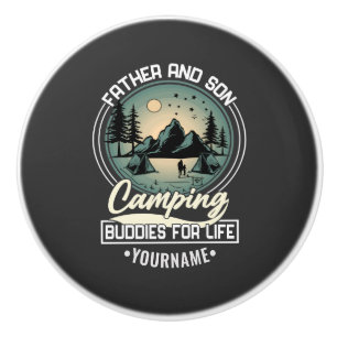 Father And Son Camping Buddies For Life Ceramic Knob