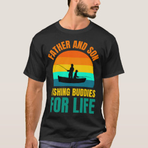 Father And Son Fishing Buddies For Life T-Shirt