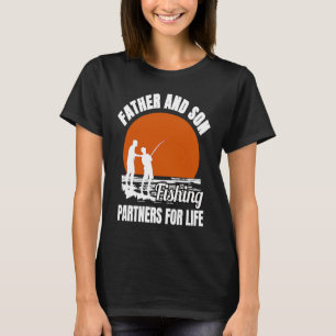 Father and son fishing partners for life dad T-Shirt