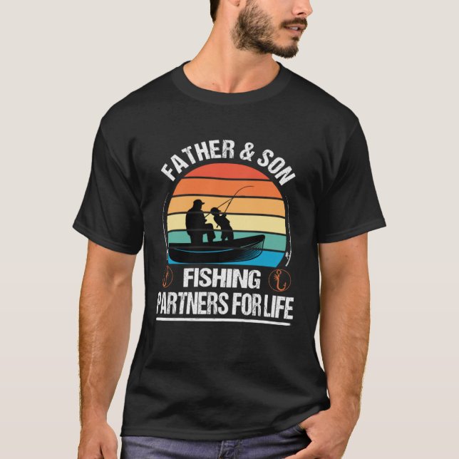 Father And Son Fishing Partners For Life Father s  T-Shirt (Front)