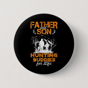 Father And Son Hunting Buddies For Life Gift For D 6 Cm Round Badge