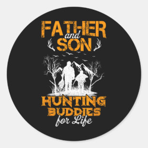 Father And Son Hunting Buddies For Life Gift For D Classic Round Sticker