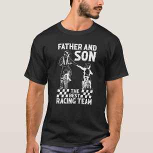 Father And Son The Best Racing Team  Dirtbike Moto T-Shirt