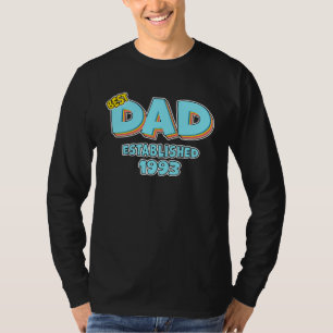 Father Best Dad Ever Established 1993 Great Dad T-Shirt