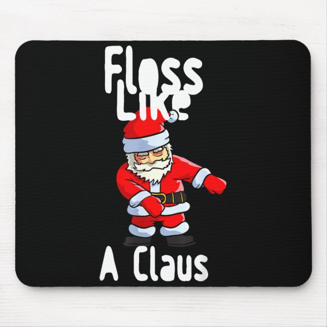 Father Christmas Floss Like A Claus Funny Santa Ug Mouse Pad (Front)