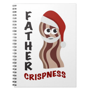 Father Crispness! Bacon Notebook