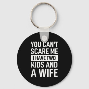Father Dad Fun You Can´t E Me I Have Two Kids And Key Ring