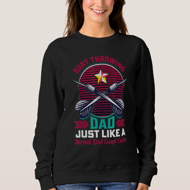 Father Darts Dart Throwing Dad Dart Player Dart Cl Sweatshirt (Front)
