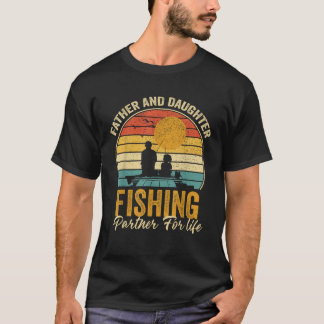 Father Daughter Fishing Partner For Life Retro Fis T-Shirt