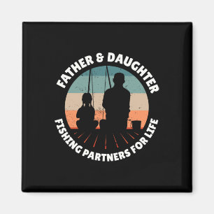 Father Daughter Fishing Partners For Life Dad Girl Magnet