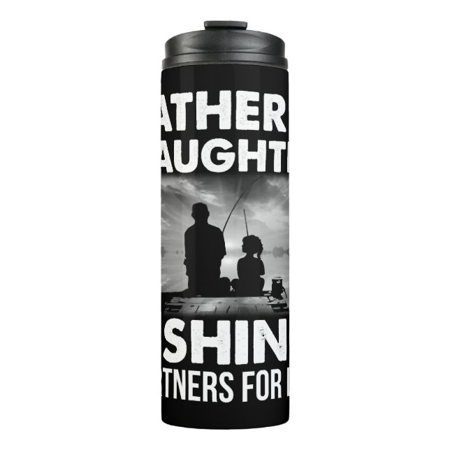 Father _ Daughter Fishing Partners For Life Father Thermal Tumbler (Front)