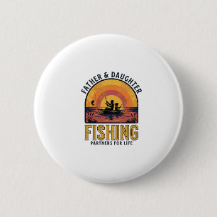 Father Daughter Fishing Partners for Life Shirt De 6 Cm Round Badge