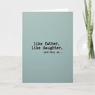 Father Daughter Humour Art Card