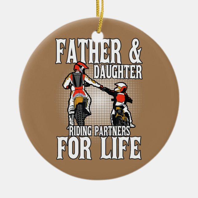Father Daughter Riding Partners Moto Dirt Bike  Ceramic Ornament (Front)