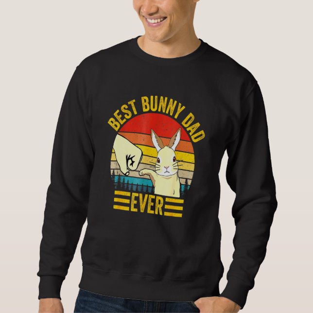 Father Day Best Bunny Dad Ever Retro Sweatshirt (Front)