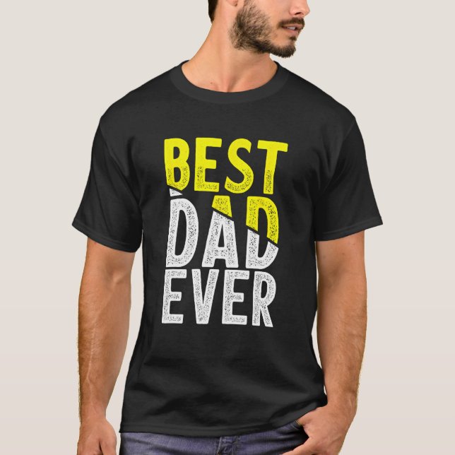 Father Day Best Dad Ever From Daughter Son Mom Kid T-Shirt (Front)