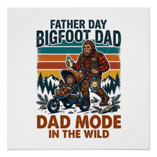 Father Day Bigfoot Dad Shirt Camping Legend Father Poster