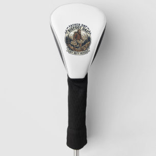Father Day Bigfoot Dad Shirt Dad Mode In The Wild Golf Head Cover
