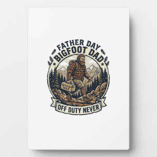 Father Day Bigfoot Dad Shirt Dad Mode In The Wild Plaque