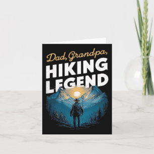 Father Day Dad Grandpa Hiking Legend New Hiker Men Card