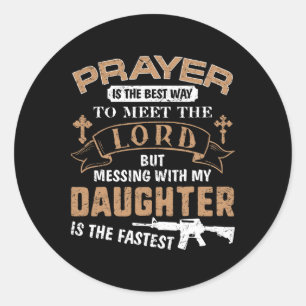 Father Day Funny For Proud Daddy Dad If You Mess M Classic Round Sticker