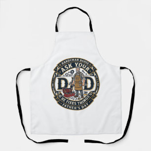 Father Day Repair Dad Shirt Ask Your Dad He Fixes  Apron