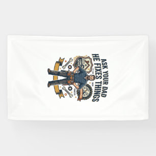 Father Day Repair Dad Shirt Ask Your Dad He Fixes Banner